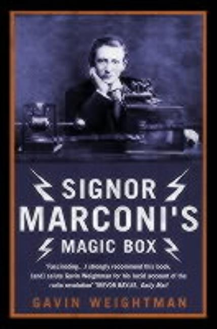 Signor Marconi's Magic Box by Weightman, Gavin