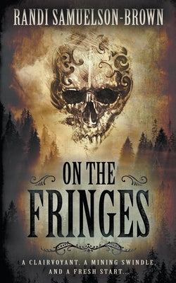 On The Fringes: A Western Historical Novel by Samuelson-Brown, Randi