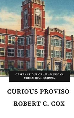 Curious Proviso by Cox, Robert C.