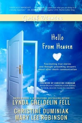 Grief Diaries: Hello From Heaven by Cheldelin Fell, Lynda