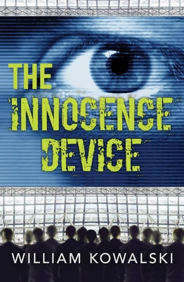 The Innocence Device by Kowalski, William