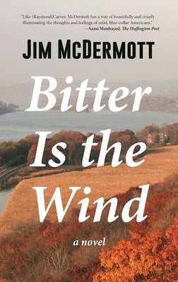 Bitter Is the Wind Paperback Rare Bird Books, a Vireo Book