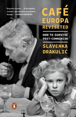 Café Europa Revisited: How to Survive Post-Communism Paperback Penguin Books