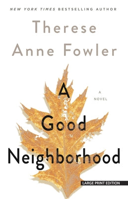 A Good Neighborhood by Fowler, Therese Anne