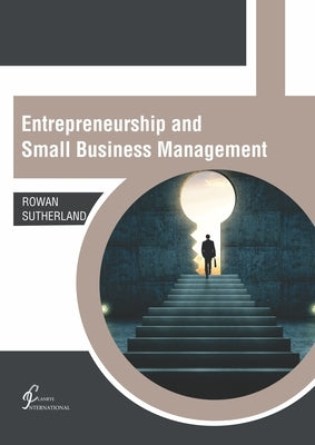 Entrepreneurship and Small Business Management by Sutherland, Rowan