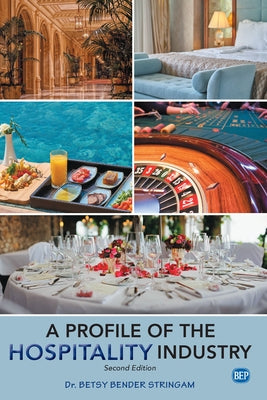 A Profile of the Hospitality Industry, Second Edition Paperback Business Expert Press