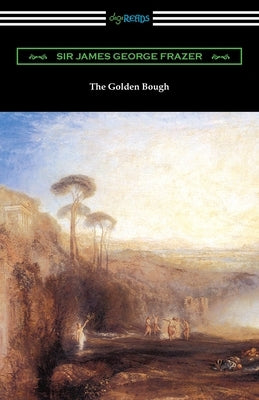 The Golden Bough by Frazer, James George