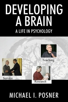 Developing a Brain: A Life in Psychology Outskirts Press