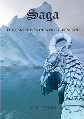 Saga: The Last Norse of West Greenland Paperback Manticore Press