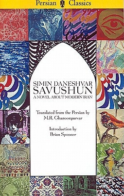 Savushun: A Novel about Modern Iran Paperback Mage Publishers