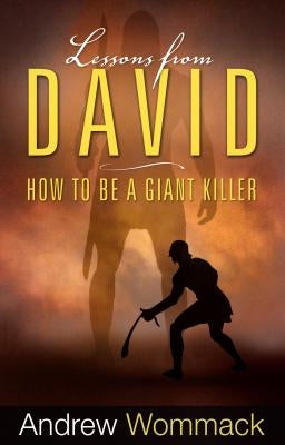 Lessons from David: How to Be a Giant Killer Paperback Harrison House