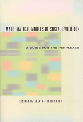 Mathematical Models of Social Evolution: A Guide for the Perplexed Paperback University of Chicago Press