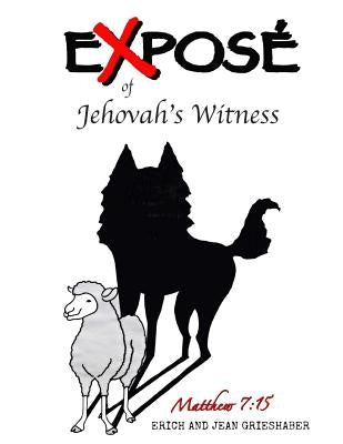 Expose` of Jehovah's Witnesses: Things you never knew about Jehovah's Witnesses Paperback Createspace Independent Publishing Platform