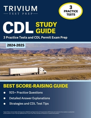 CDL Study Guide 2024-2025: 3 Practice Tests and CDL Permit Exam Prep by Simon, Elissa
