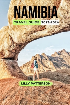 Namibia Travel Guide 2023-2024 Paperback Independently Published