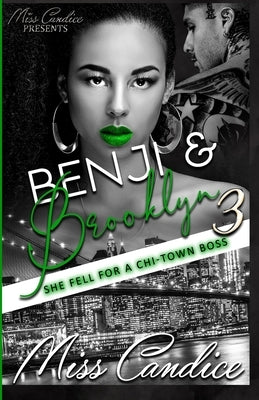 Benji & Brooklyn 3: She Fell For a Chi-Town Boss Paperback Independently Published