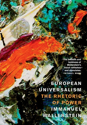 European Universalism: The Rhetoric of Power Paperback New Press