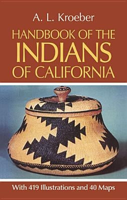 Handbook of the Indians of California Paperback Dover Publications