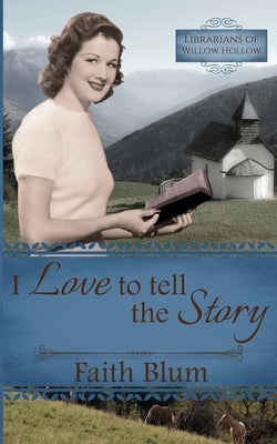 I Love to Tell the Story Paperback Independently Published