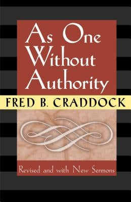 As One Without Authority Paperback Christian Board of Publication