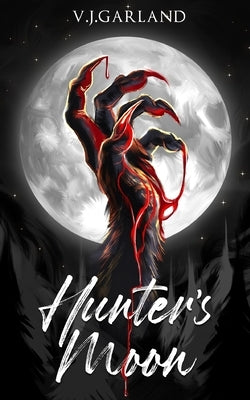 Hunter's Moon by Garland, Vanessa J.