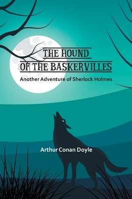 The Hound of the Baskervilles: Another Adventure of Sherlock Holmes Paperback Paper and Pen