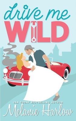 Paperback of "Drive Me Wild" by Mh Publishing, showing the book cover with bold title and vibrant artwork.