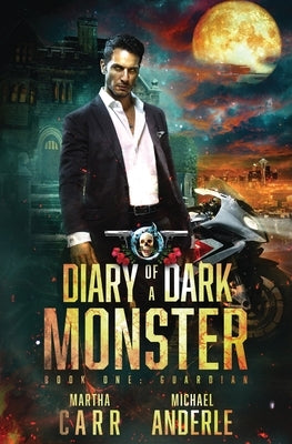 Guardian: Diary of a Dark Monster Book 1 by Carr, Martha