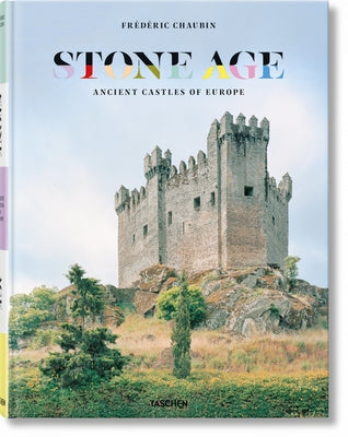 Frédéric Chaubin. Stone Age. Ancient Castles of Europe by Chaubin, Frédéric