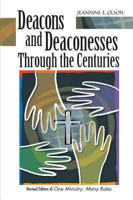 Deacons and Deaconesses Through the Centuries Paperback Concordia Publishing House