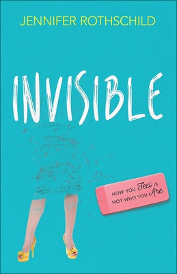 Invisible by Rothschild, Jennifer