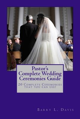 Pastor's Complete Wedding Ceremonies Guide Paperback Createspace Independent Publishing Platform