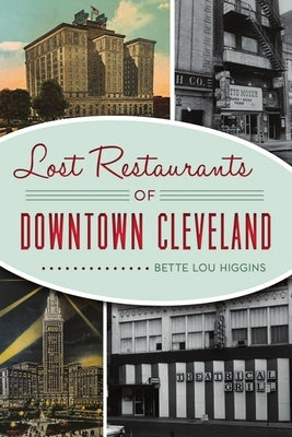 Lost Restaurants of Downtown Cleveland History Press