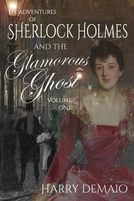 The Adventures of Sherlock Holmes and The Glamorous Ghost - Book 1 Paperback MX Publishing
