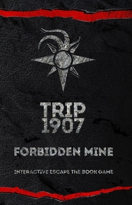 Trip 1907: Forbidden Mine Paperback Mister E