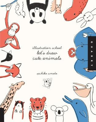 Illustration School: Let's Draw Cute Animals by Umoto, Sachiko