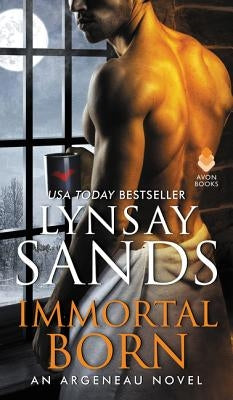 Immortal Born: An Argeneau Novel by Sands, Lynsay