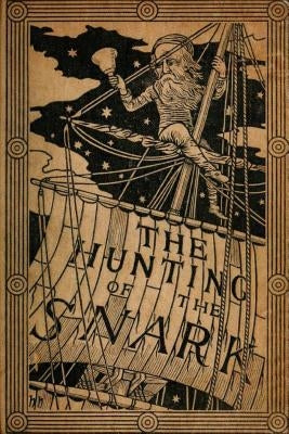 The Hunting of the Snark by Lewis Carroll (1876) (Original Version) Paperback Createspace Independent Publishing Platform