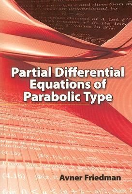 Partial Differential Equations of Parabolic Type Paperback Dover Publications