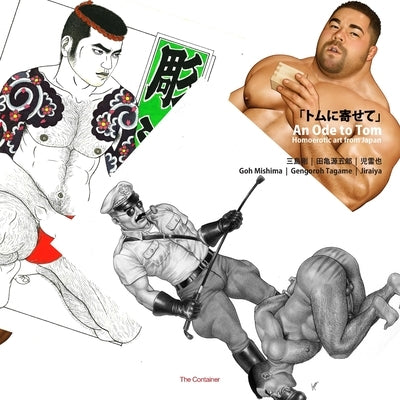 An Ode to Tom: Homoerotic Art from Japan by Ohayon, Shai