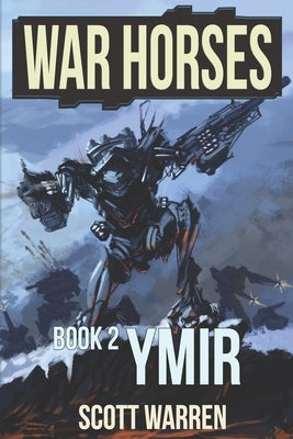 Ymir: War Horses Book 2 Paperback Independently Published