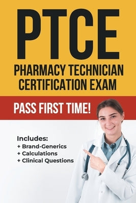 Ptce: Pharmacy Technician Certification Exam by Mack, Pharmd T.