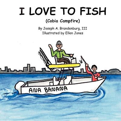 I Love to Fish (Cobia Campfire) Paperback Susan the Scribe, Inc.