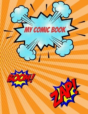 My Comic Book: Blank comic book to customize, 8.5x11 by Publishing, Shenandoah Valley