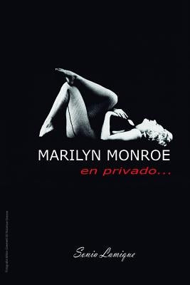 Marilyn Monroe: En Privado by Lamique, Sonia