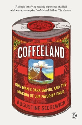 Paperback of Coffeeland: One Man's Dark Empire and the Making of Our Favorite Drug by Penguin Books, showing the book cover.