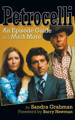 Petrocelli: An Episode Guide and Much More (hardback) by Grabman, Sandra