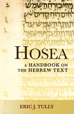 Hosea: A Handbook on the Hebrew Text Paperback Baylor University Press