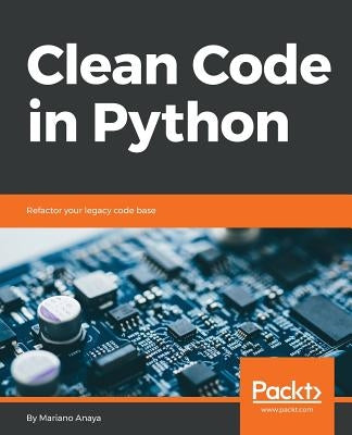 Paperback of "Clean Code in Python" book by Packt Publishing, featuring a cover with Python code and clean design.