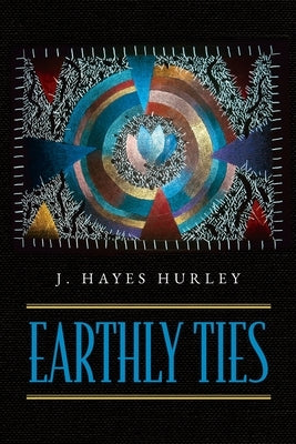 Earthly Ties Paperback Palmetto Publishing